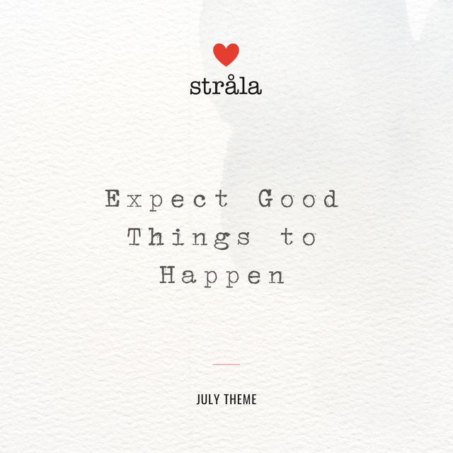 July Strala Home Calendar: Expect Good Things to Happen