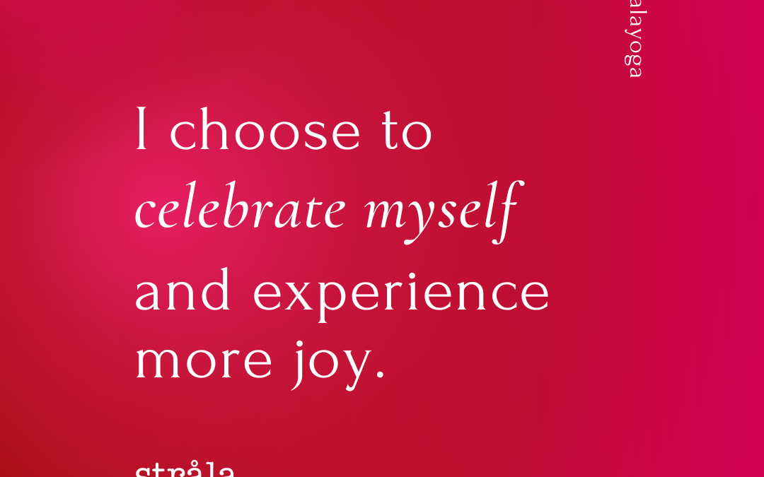 December Strala Home Calendar: I Choose to Celebrate Myself and Experience More Joy